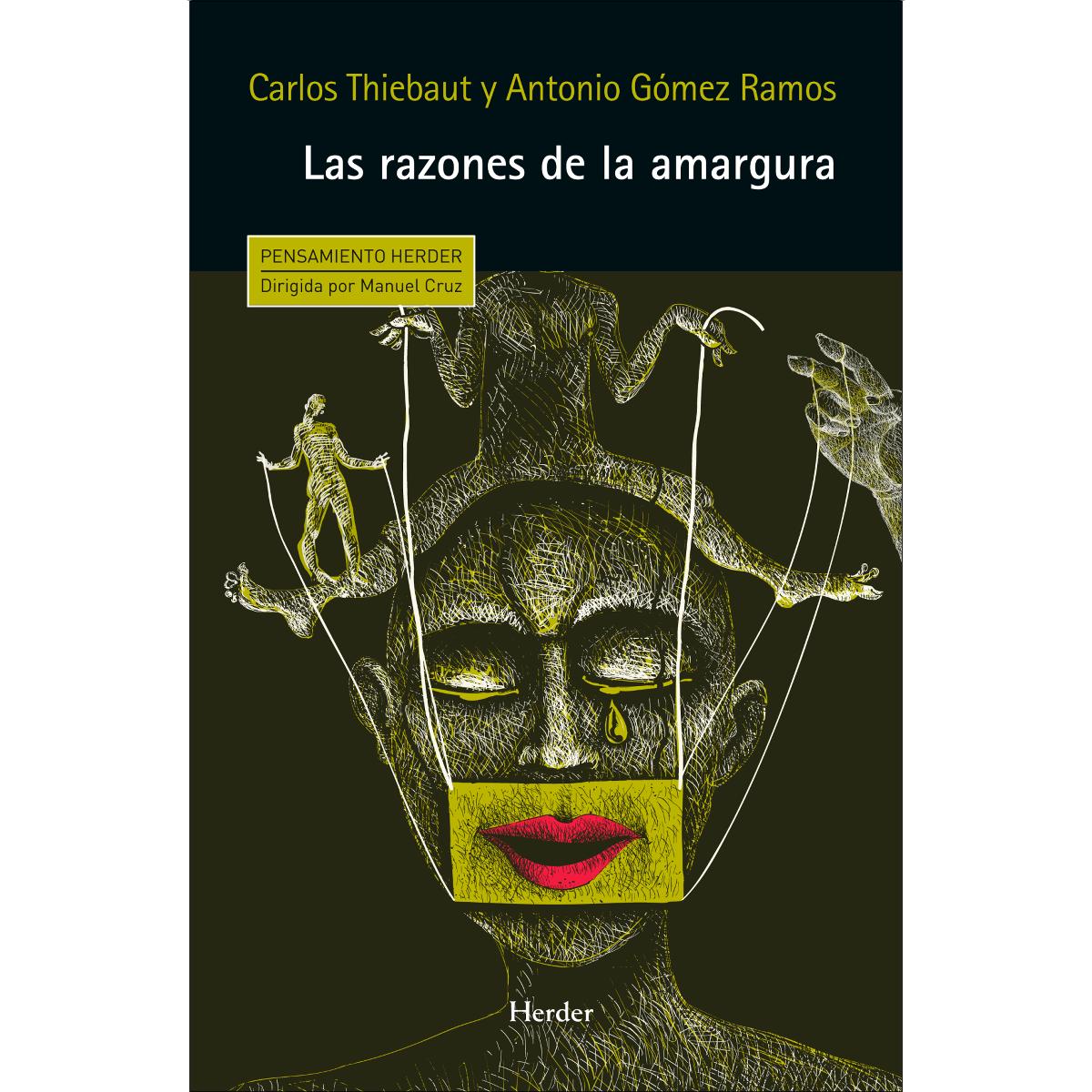 Las razones de la amargura: variaciones y tientos sobre el resentimiento, el perdón y la justicia(Tapa blanda con solapas) 1
