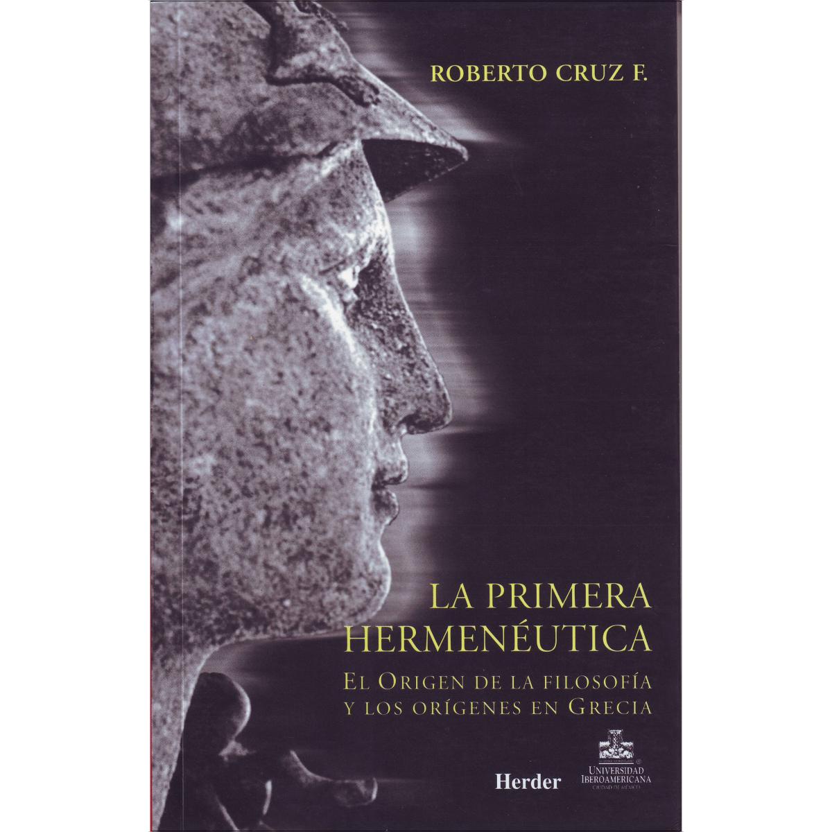 La primera hermenéutica: El origen de la filosofía y los orígenes en Grecia (Capa mole com abas) 1