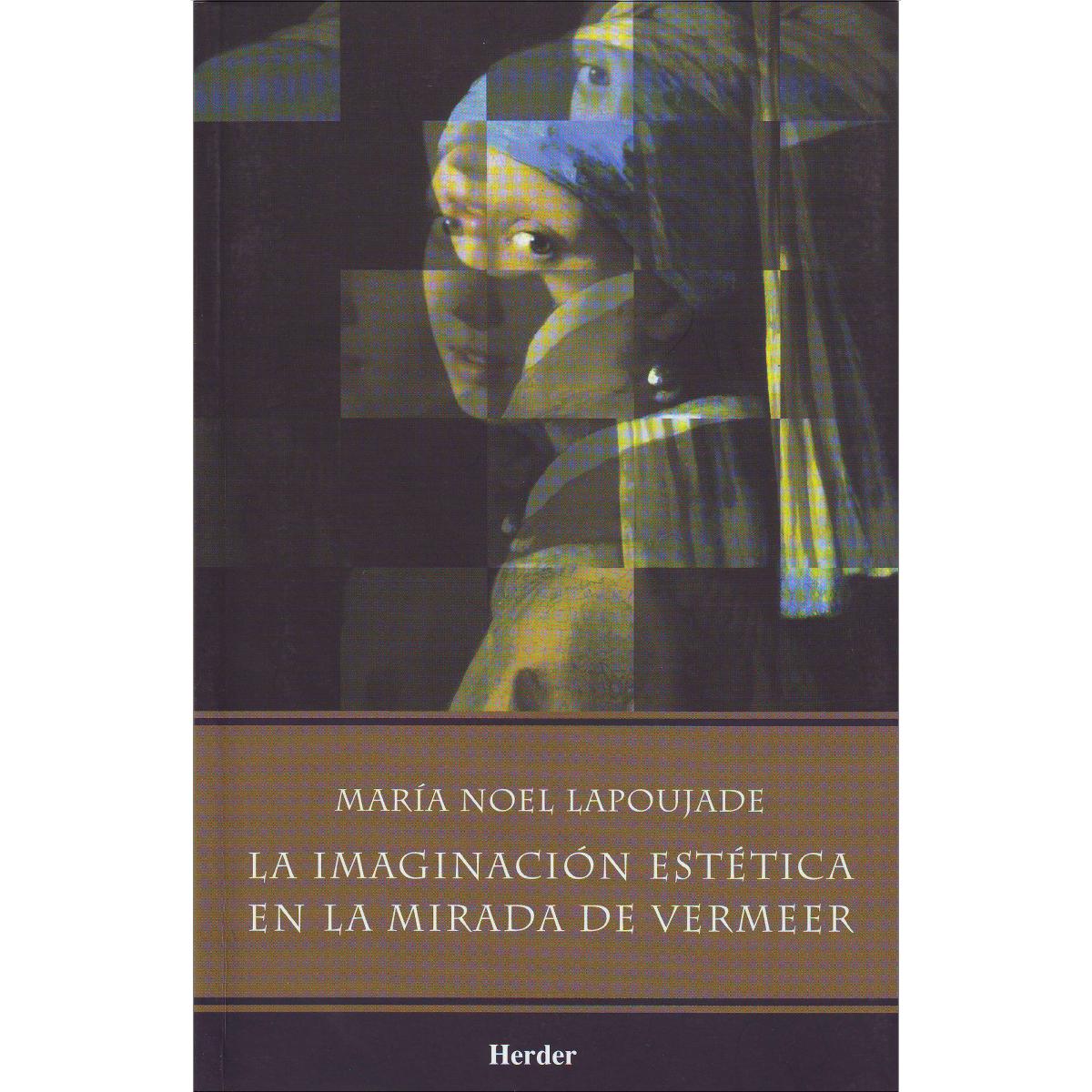 La imaginación estética en la mirada de Vermeer (Capa mole com abas) 1