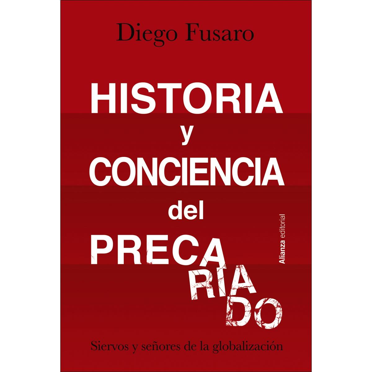 Imagem 0 de Historia y conciencia del precariado: Siervos y señores de la globalización (Capa mole com abas)