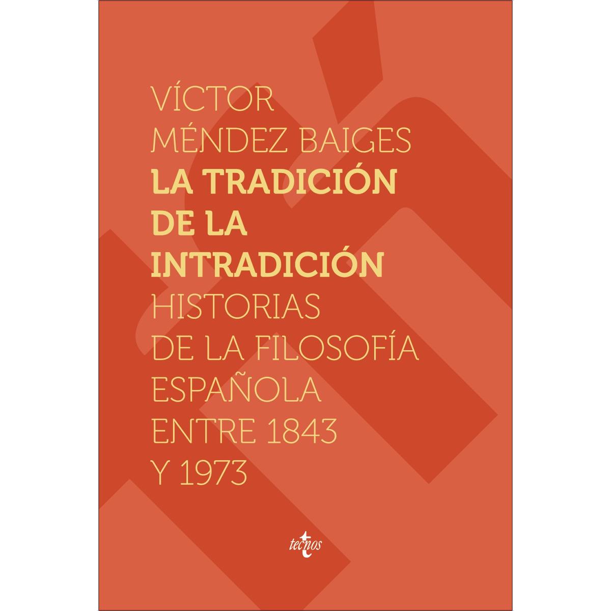 La tradición de la intradición: Historias de la filosofía española entre 1843-1973 (Capa mole com abas) 1