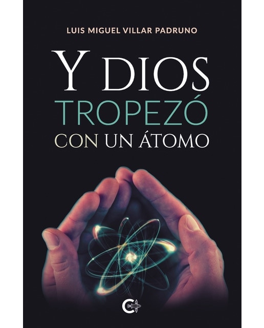 Y Dios tropezó con un átomo (Capa mole) 1