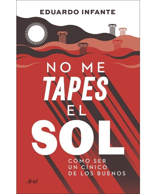 No me tapes el sol: Cómo ser un cínico de los buenos (Capa mole com abas) 1