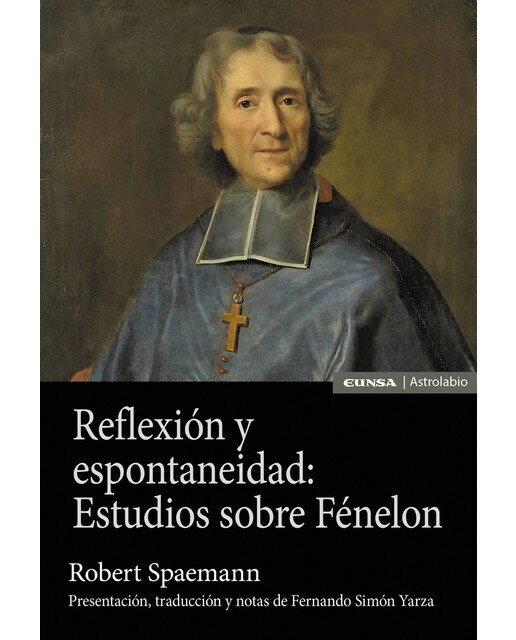 Reflexión y espontaneidad: Estudios sobre fénelon(Tapa blanda) 1