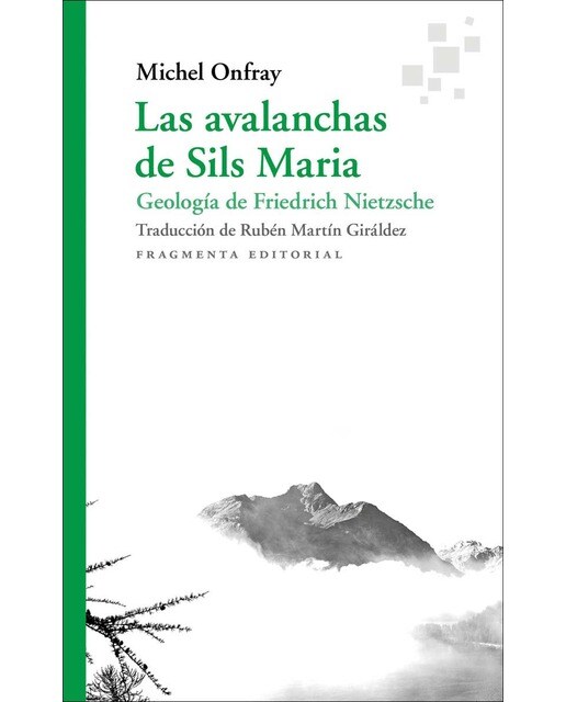 Las avalanchas de sils maria: Geología de friedrich nietzsche(Tapa blanda) 1