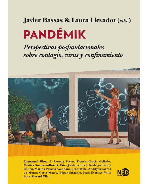 Pandémik: Perspectivas posfundacionales sobre contagio, virus y confinamiento(Tapa blanda) 1