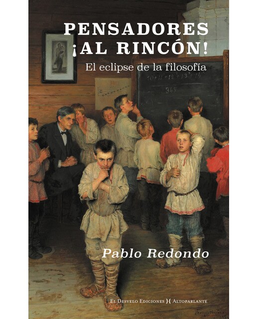 Pensadores, ¡al rincón!: El eclipse de la filosofía(Tapa blanda) 1