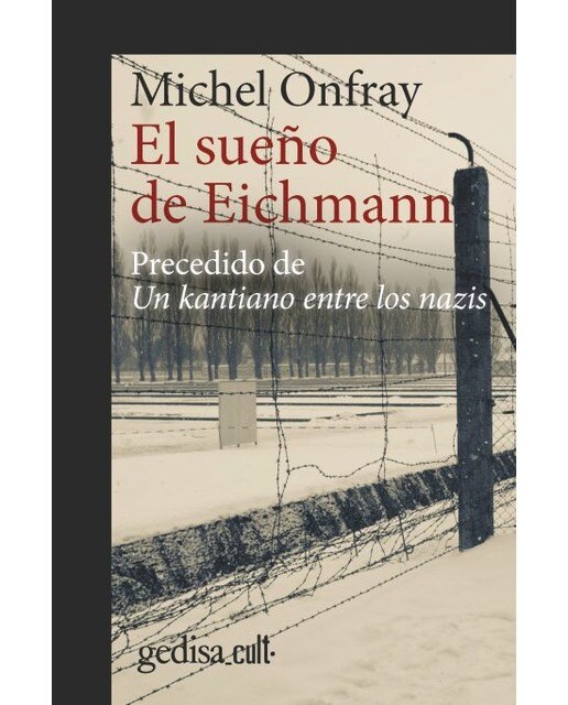 El sueño de Eichmann: Precedido de Un kantiano entre los nazis (Capa mole com abas) 1