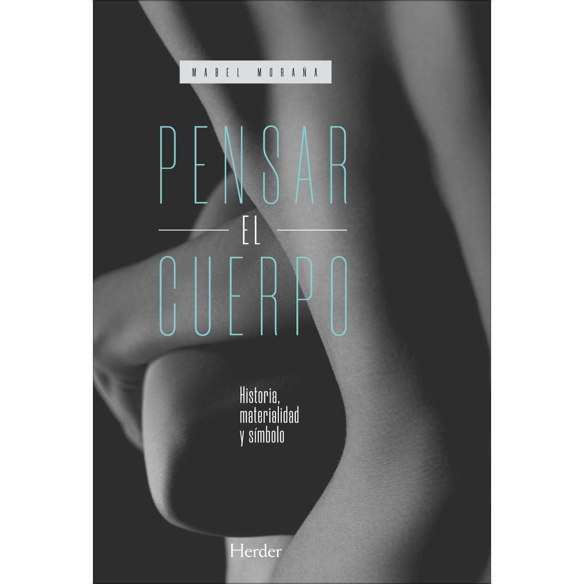Imagem 0 de Pensar el cuerpo: Historia, materialidad y símbolo (Capa mole com abas)