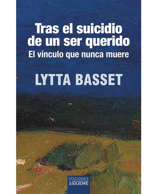 Tras el suicidio de un ser querido: El vínculo que nunca muere (Tapa blanda) 1