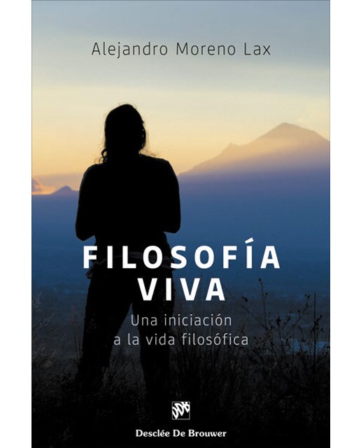 Filosofía viva. Una iniciación a la vida filosófica(Tapa blanda con solapas) 1