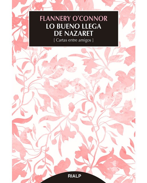 Lo bueno llega de nazaret: Cartas entre amigos(Tapa blanda) 1