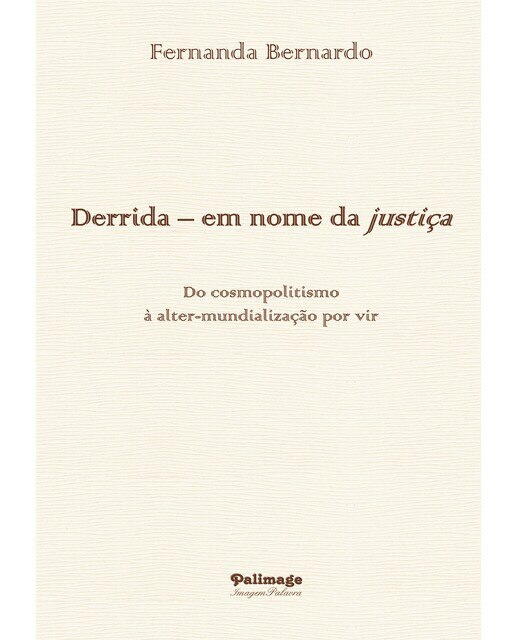 Derrida - em nome da justiça. Do cos 1