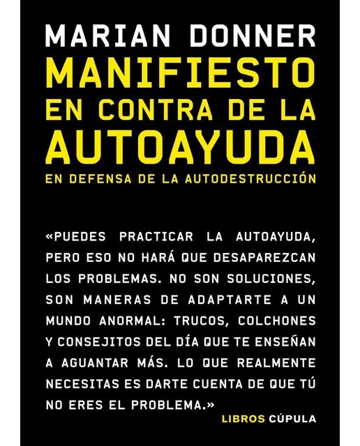 Manifiesto en contra de la autoayuda: En defensa de la autodestrucción(Tapa dura) 1