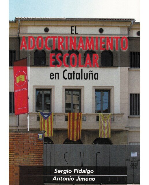 El adoctrinamiento escolar en cataluña(Tapa blanda) 1