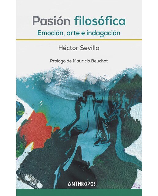 Pasión filosófica: Emoción, arte e indagación(Tapa blanda) 1