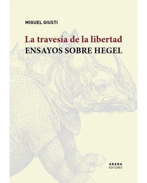La travesía de la libertad: Ensayos sobre Hegel (Capa mole) 1