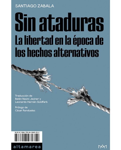 Sin ataduras: la libertad en la época de los hechos alternativos(Tapa blanda) 1