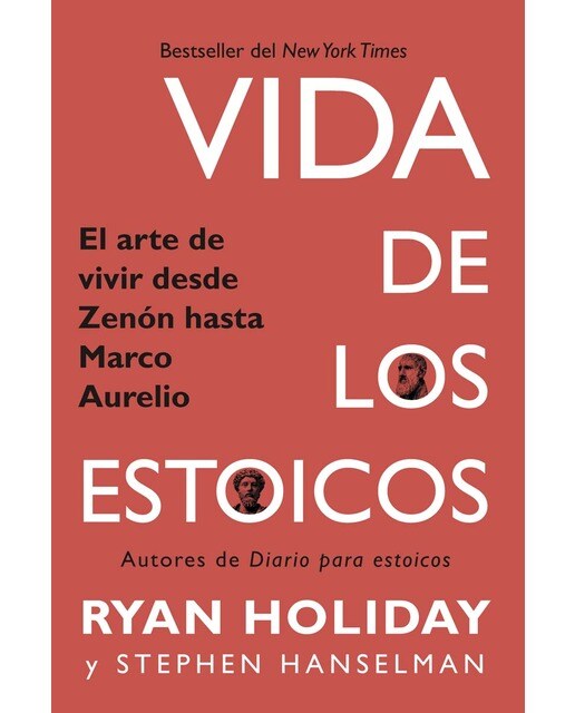 Vida de los estoicos: El arte de vivir desde Zenón hasta Marco Aurelio (Capa mole) 1