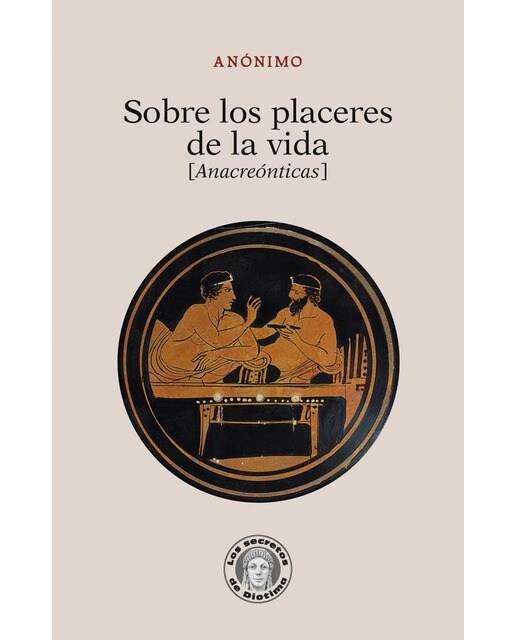 Sobre los placeres de la vida: Anacreónticas(Tapa blanda) 1