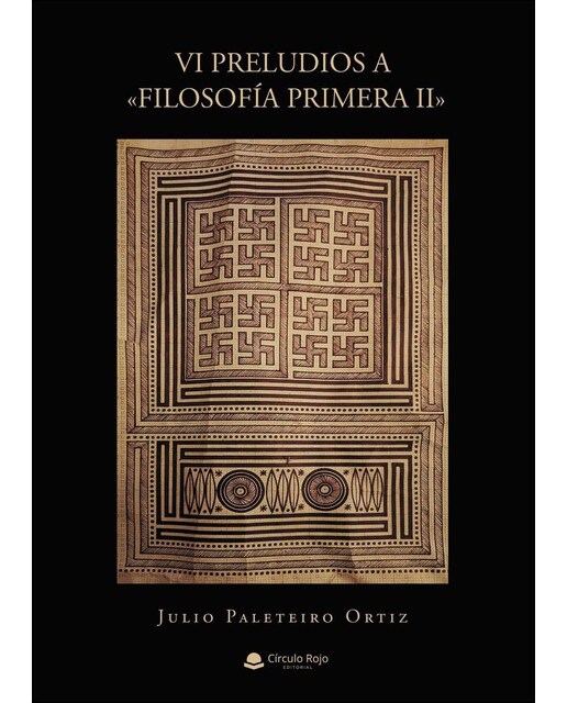VI Preludios  a «Filosofía Primera II» (Capa mole) 1