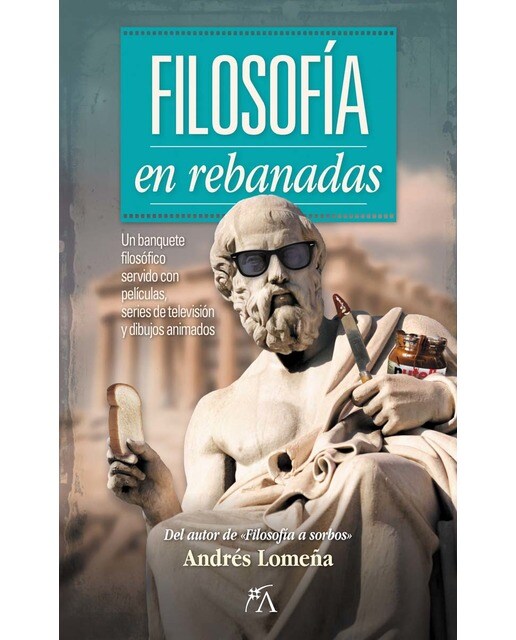 Imagen 0 de Filosofía en rebanadas: Un banquete filosófico servido con películas, series de televisión y dibujos animados (Tapa blanda)