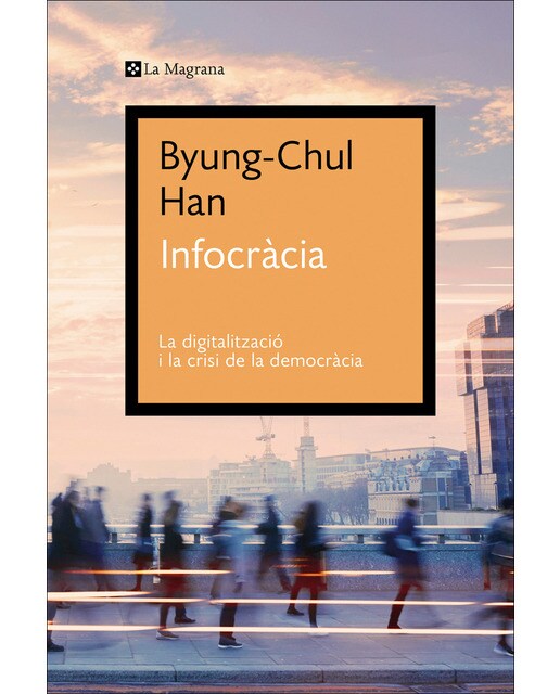 Infocràcia: La digitalització i la crisi de la democràcia(Tapa blanda) 1