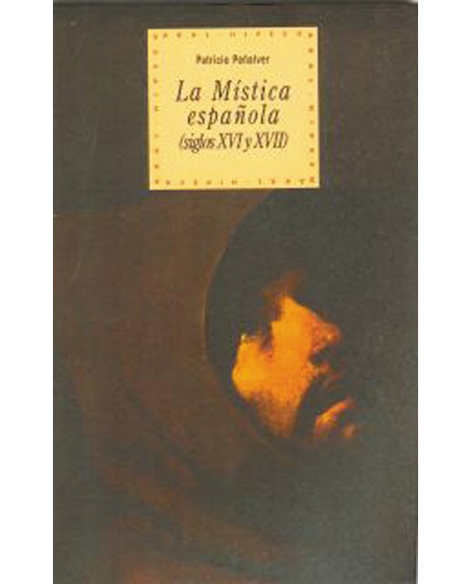 La mística española (siglos XVI-XVII) 1