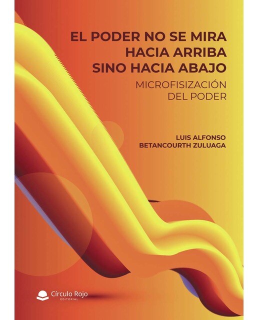 El poder no se mira hacia arriba sino hacia abajo(Tapa blanda) 1