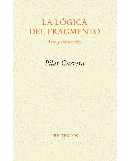 La lógica del fragmento(Tapa blanda) 1