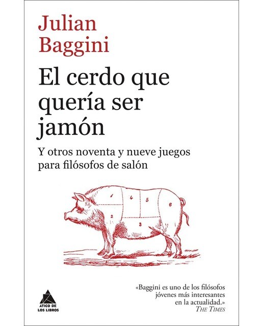 Imagem 0 de El cerdo que quería ser jamón: Y otros noventa y nueve juegos para filósofos de salón(Tapa blanda)