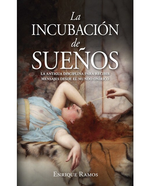 Imagem 0 de La incubación de sueños: La antigua disciplina para recibir mensajes desde el mundo onírico(Tapa blanda)