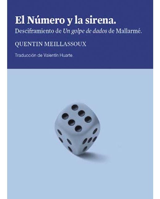 El número y la sirena: Desciframiento de un golpe de dados de mallarmé(Tapa blanda) 1
