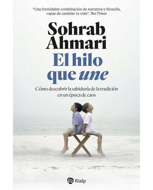 El hilo que une: Cómo descubrir la sabiduría de la tradición en una época de caos(Tapa blanda) 1