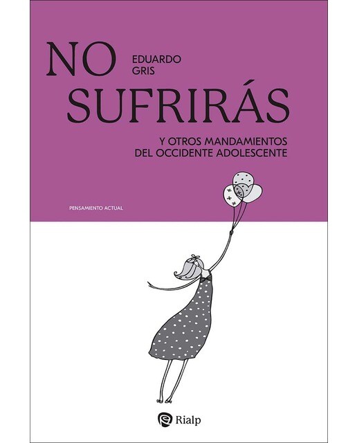 No sufrirás: Y otros dogmas del occidente adolescente(Tapa blanda) 1