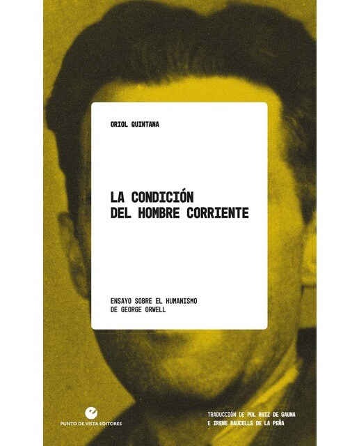 La condición del hombre corriente: Ensayo sobre el humanismo de George Orwell (Capa mole com abas) 1