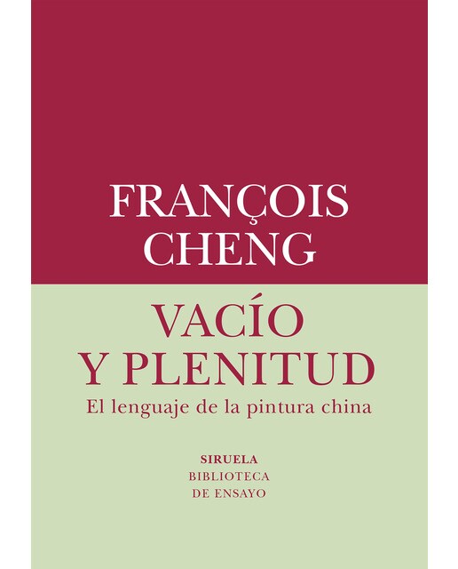 Vacío y plenitud: El lenguaje de la pintura china 1