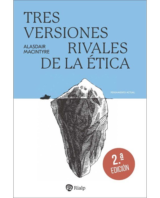 Tres versiones rivales de la ética: Enciclopedia, genealogía y tradición (Capa mole) 1