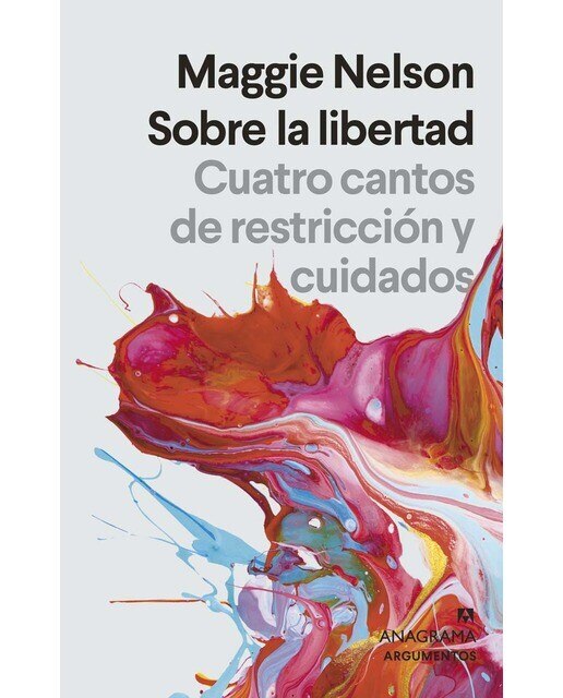 Imagen 0 de Sobre la libertad: Cuatro cantos de restricción y cuidados (Tapa blanda)