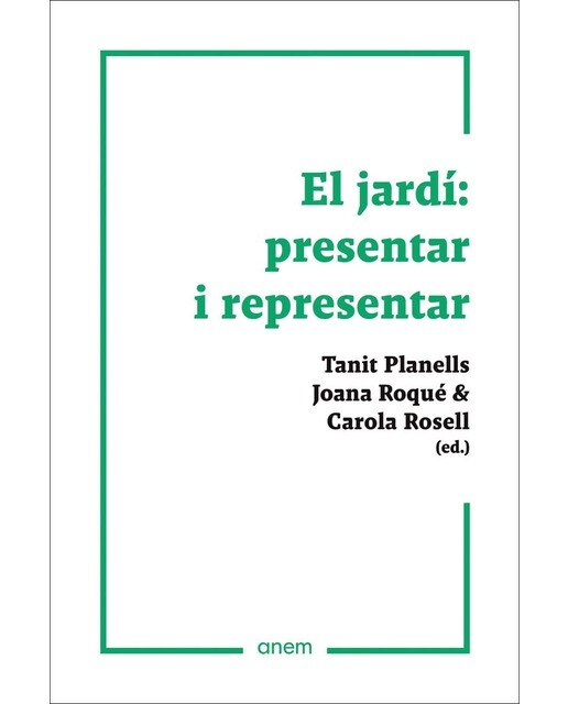 El jardí: presentar i representar (Capa mole com abas) 1