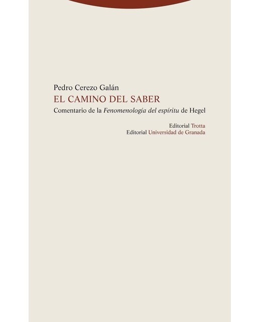 Imagen 0 de El camino del saber: Comentario de la «Fenomenología del espíritu» de Hegel  (Tapa blanda con solapas)