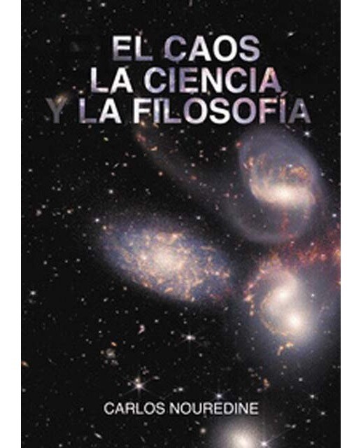 El caos, la ciencia y la filosofía 1