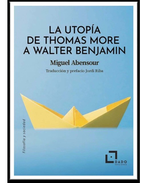 La utopía de Thomas More a Walter Benjamin 1
