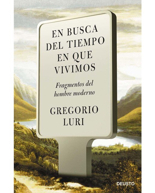 En busca del tiempo en que vivimos: Fragmentos del hombre moderno (Tapa blanda con solapas) 1