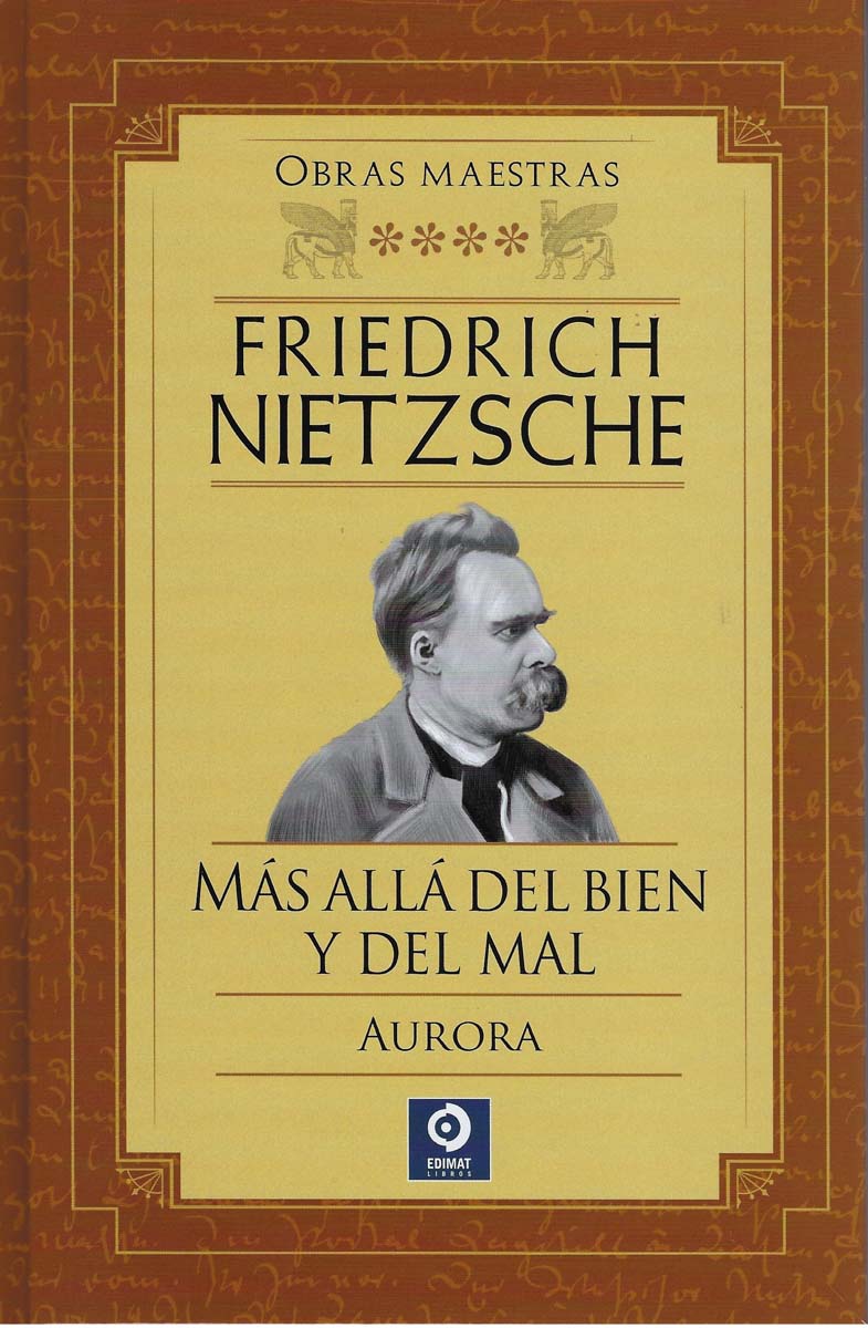 FRIEDRICH NIETZSCHE MÁS ALLÁ DEL BIEN Y DEL MAL / AURORA 1