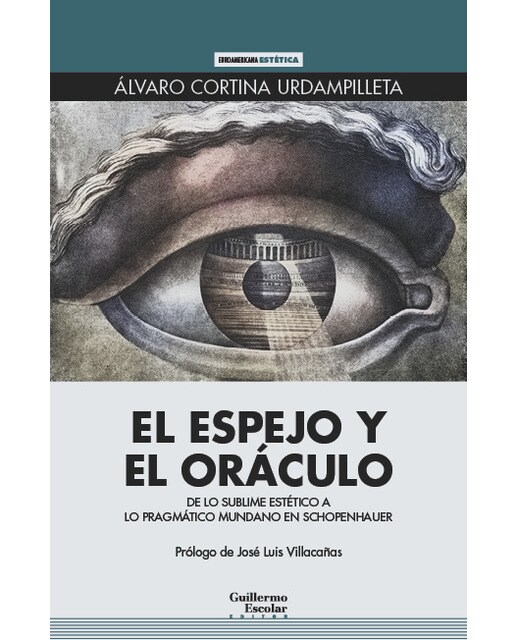 El espejo y el oráculo: De lo sublime estético a lo pragmático mundano en Schopenhauer 1