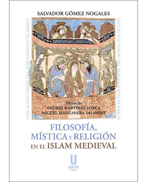 Filosofía, mística y religión en el islam medieval 1
