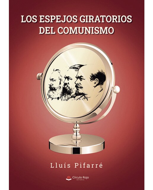 Los espejos giratorios del comunismo 1