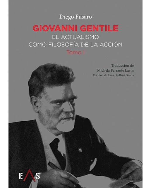 GIOVANNI GENTILE: El actualismo como filosofía de la acción 1