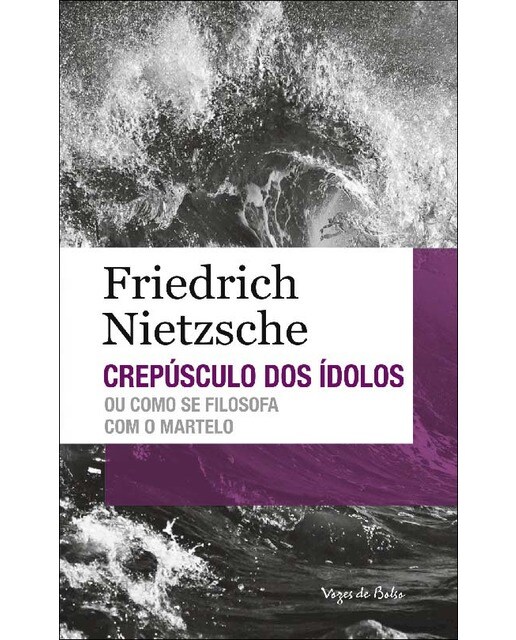 Crepúsculo dos ídolos ou como se filosofa com o ma 1